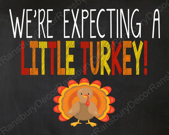 Thanksgiving Pregnancy Announcement Chalkboard Digital File Printable Chalkboard Pregnancy Reveal We/'re Expecting a Little Turkey Sign