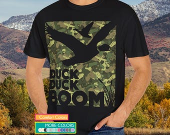 Camo Duck Hunting T-Shirt, Duck Duck Boom, Relaxed Fit Garment Dyed Tshirt, Gift for Bird Hunters, Custom Duck Camouflage for Hunting Season