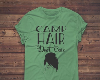 Camp Hair Don't Care Shirt – Messy Bun Camping T-Shirt