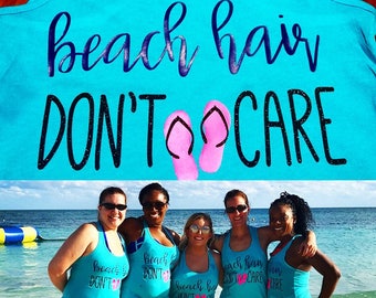Beach Hair Don't Care Bachelorette Party Shirts - Custom Girls Trip Tank Top