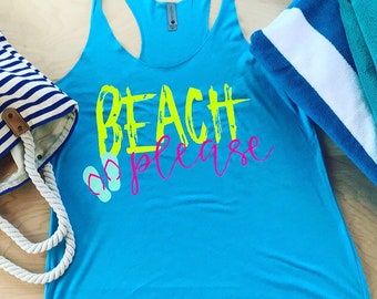 BEACH PLEASE -  Summer - T Shirt Tank Racerback - Mens - Womens - Unisex