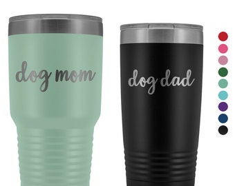 Dog Mom Tumbler, Personalized Dog Dad Tumbler Mug, Dog Mom Dog Dad Insulated Tumbler, 30oz Engraved Tumbler, Dog Mom Gifts, Dog Dad Gift