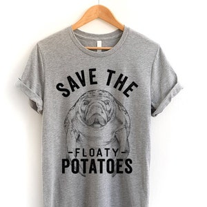 Save the Floaty Potatoes Shirt, Chubby Manatee T-shirt, Floaty Potato Sweatshirt, Hoodie, Tank, Manatee Lovers Gifts, Toddler or Youth Tee