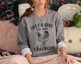 Just a girl who loves Chickens Sweatshirt, Chicken Hoodie, Farm Animal Unisex Crewneck Sweatshirts, Sweater, Chicken Mom Gifts