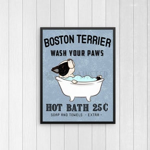 Boston Terrier Bathroom Wall Decor, Dog Funny Bathroom Art Print, Wall Art, Bathroom Signs, Dog Bath Quote Wall Art, Vintage Bathroom Poster
