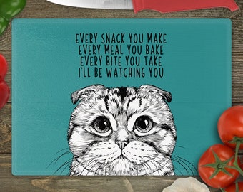 Scottish Fold Cat Cutting Board, Cat Glass Cutting Board, Every snack you make Every meal you bake Every bite you take I'll be watching you