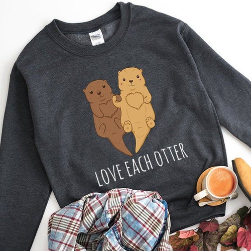 Love Each Otter Sweatshirt Otter Hoodie 