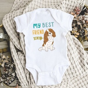 My Best Friend is a Cavalier King Charles Spaniel Baby Bodysuit, Toddler Baby Boy Baby Girl Clothes, Dog Baby Shower Gift, Baby Announcement
