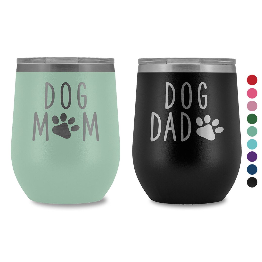 Dog Mom Wine Tumbler, Personalized Dog Dad Wine Tumbler, Dog Mom Stainless Steel Wine Glasses ...