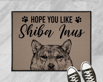 Shiba Inu Doormat, Hope You Like Shiba Inus Dog Door Mat, Dog Welcome Mat Floor Mat Rug, Shiba Mom, Custom Shiba Inu Lover Gifts