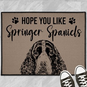 English Springer Spaniel Doormat, Hope You Like Springer Spaniels Dog Door Mat, Dog Welcome Mat Floor Mat Rug, Springer Spaniel Lover Gifts