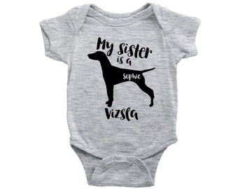 My sister is a Vizsla Baby Bodysuit, Funny Toddler Baby Shirt, Dog Baby Girl Gift, Baby Boy Clothes, Personalized Baby Shower Gift