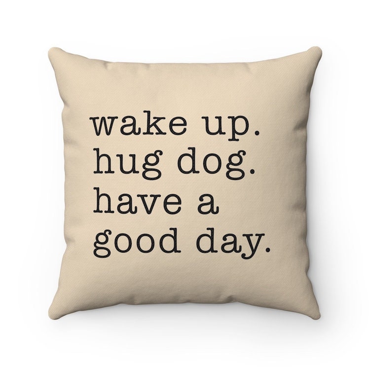 ALABRI TRADE Wake Up Hug Good Day Novelty Dog Lifestyle Throw Pillow Multicolor 16x16