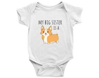 My Big Sister is a Corgi Baby Bodysuit, Dog Lover Baby Clothes, Infant Baby Boy, Baby Girl Bodysuit, Newborn Baby Shower Gift