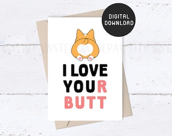 PRINTABLE Happy Valentines Day Card, I love your Butt Card for him her, Anniversary Card for Husband, Wife, Birthday Card for boyfriend