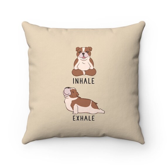 Inhale Exhale English Bulldog Pillow, Dog Yoga Throw Pillow Covers, Pillow Cases, Dog Lover Cushion, Funny Housewarming gift, Home Decor