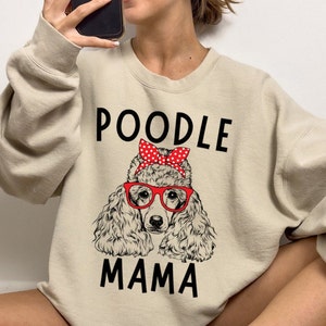 Poodle Mama Shirt, Poodle Gift, Cute Poodle Mom Sweatshirt, Poodle Lover Gifts, Poodle Dog Tshirt Hoodie Tank Tee