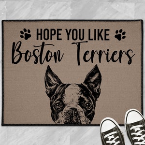 Boston Terrier Doormat, Hope You Like Boston Terriers Dog Door Mat, Dog Welcome Mat Floor Mat Rug, Custom Bostie Dog Lover Gifts