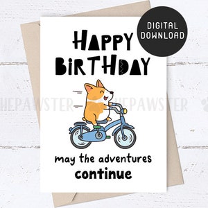 Carte d'anniversaire imprimable, Corgi Adventure Funny Happy Birthday Cards, May the Adventures Continue Birthday Card, Corgi Dog Birthday Gift
