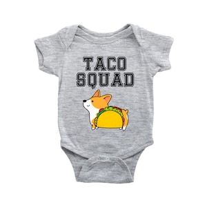 Taco Squad Baby Bodysuit, Corgi Dog Baby Outfit, Infant Toddler Baby Shirt, Baby Girl Gift, Baby Boy Clothes, Taco Baby Shower Gift