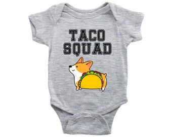 Taco Squad Baby Bodysuit, Corgi Dog Baby Outfit, Infant Toddler Baby Shirt, Baby Girl Gift, Baby Boy Clothes, Taco Baby Shower Gift