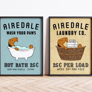 Funny Airedale Terrier Bath or Laundry wall art print, poster, or canvas for Airedale Terrier lovers! This cute dog bathroom and laundry room decor featuring Airedale Terrier art makes a perfect gift for Airedale mom and dog lovers. A great housewarming gift for any Airedale Terrier lovers.