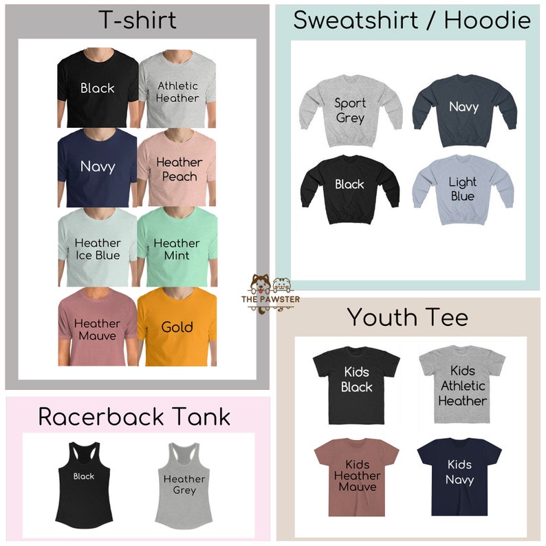 May include: A graphic showing different t-shirt styles and colors, including a t-shirt, sweatshirt, hoodie, racerback tank, and youth tee. The colors include black, navy, heather grey, heather peach, heather ice blue, heather mint, heather mauve, gold, sport grey, light blue, kids black, kids athletic heather, kids heather mauve, and kids navy.