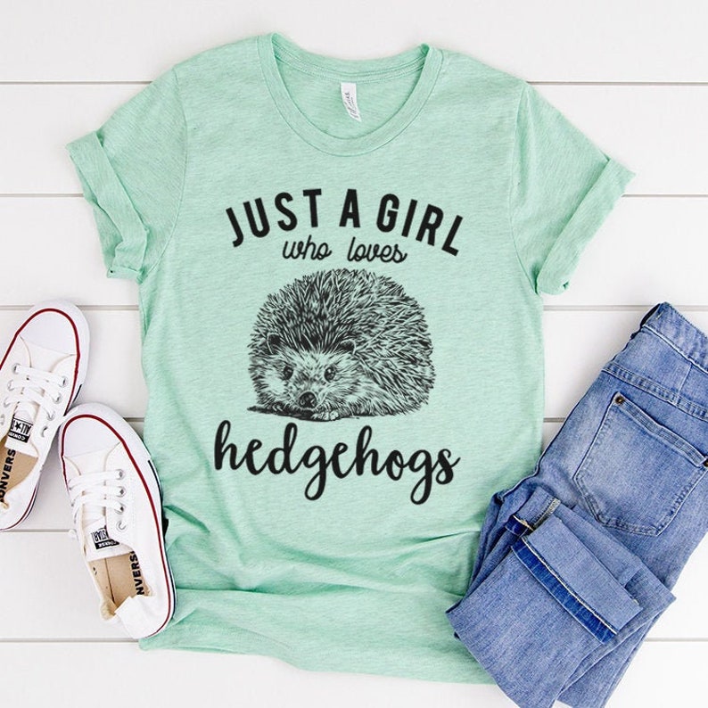 Just a girl who loves Hedgehogs Shirt Hedgehog Tee TShirt Etsy