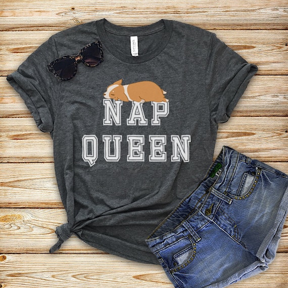 Nap Queen T-Shirt - Funny Gift Tee Nap Queen T-Shirt - Funny Gift Tee