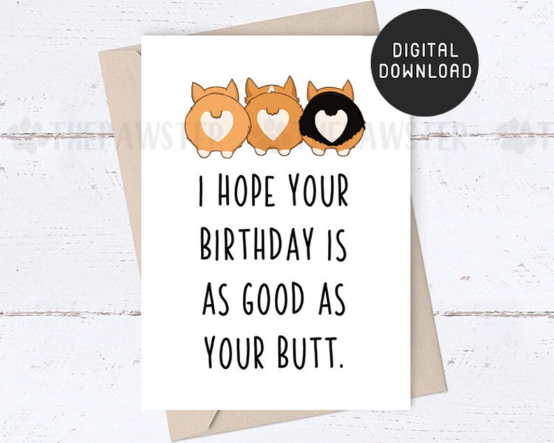 PRINTABLE Birthday Card, Corgi Butt Funny Happy Birthday Cards, I Hope ...