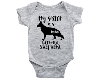 My sister is a German Shepherd Baby Bodysuit, Funny Toddler Baby Shirt, Dog Baby Girl Gift, Baby Boy Clothes Personalized Baby Shower Gift