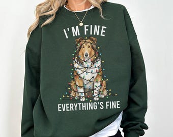 Rough Collie Christmas Sweatshirt, I'm Fine Everything is Fine Dog Shirt, Sweater, Hoodie, Tshirt, Gifts