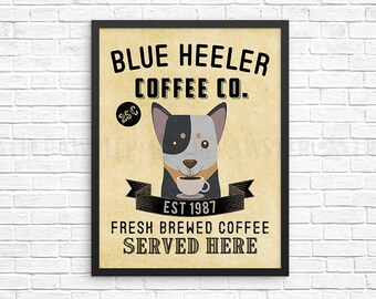 Blue Heeler Coffee Wall Decor, Australian Cattle Dog Kitchen Art Print, Coffee Wall Art, Vintage Coffee Shop Sign Decor, Dog Kitchen Poster