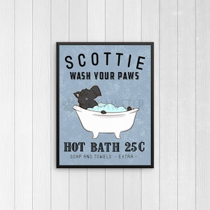 Scottie Bathroom Wall Decor, Scottish Terrier Funny Bathroom Art Print, Wall Art, Bathroom Signs, Dog Bath Quote Wall Art, Bathroom Poster