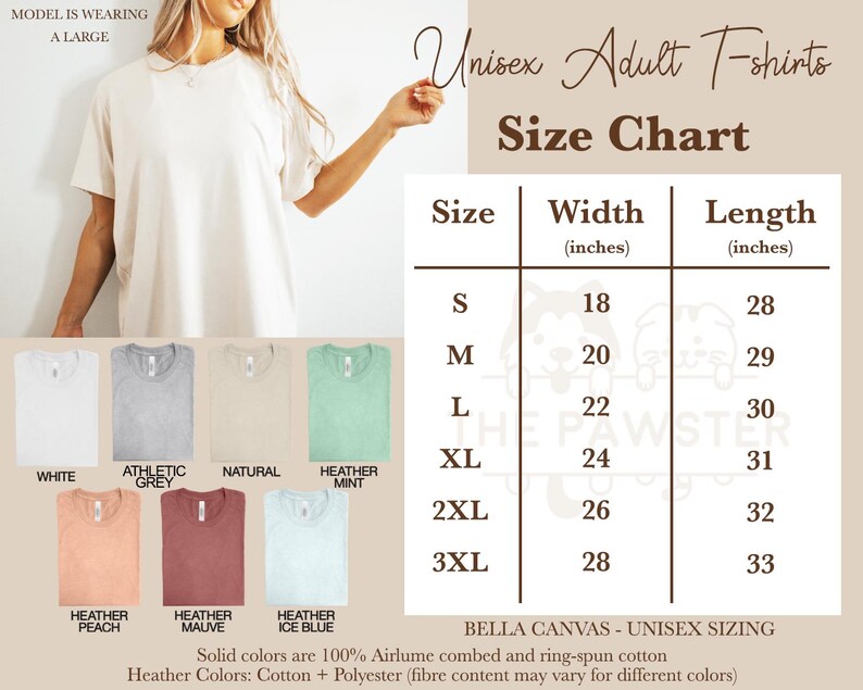 May include: Unisex adult t-shirt size chart with measurements in inches. Sizes include S, M, L, XL, 2XL, and 3XL.  The chart shows the width and length of each size.  The text at the bottom of the chart reads "Bella Canvas - Unisex Sizing. Solid colors are 100% Airlume combed and ring-spun cotton. Heather Colors: Cotton + Polyester (fibre content may vary for different colors)"