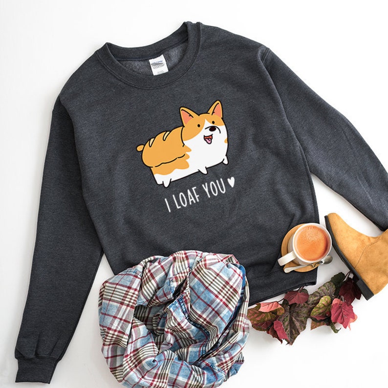 I Loaf You Sweatshirt Hoodie Funny Bridemaids Shirt Etsy