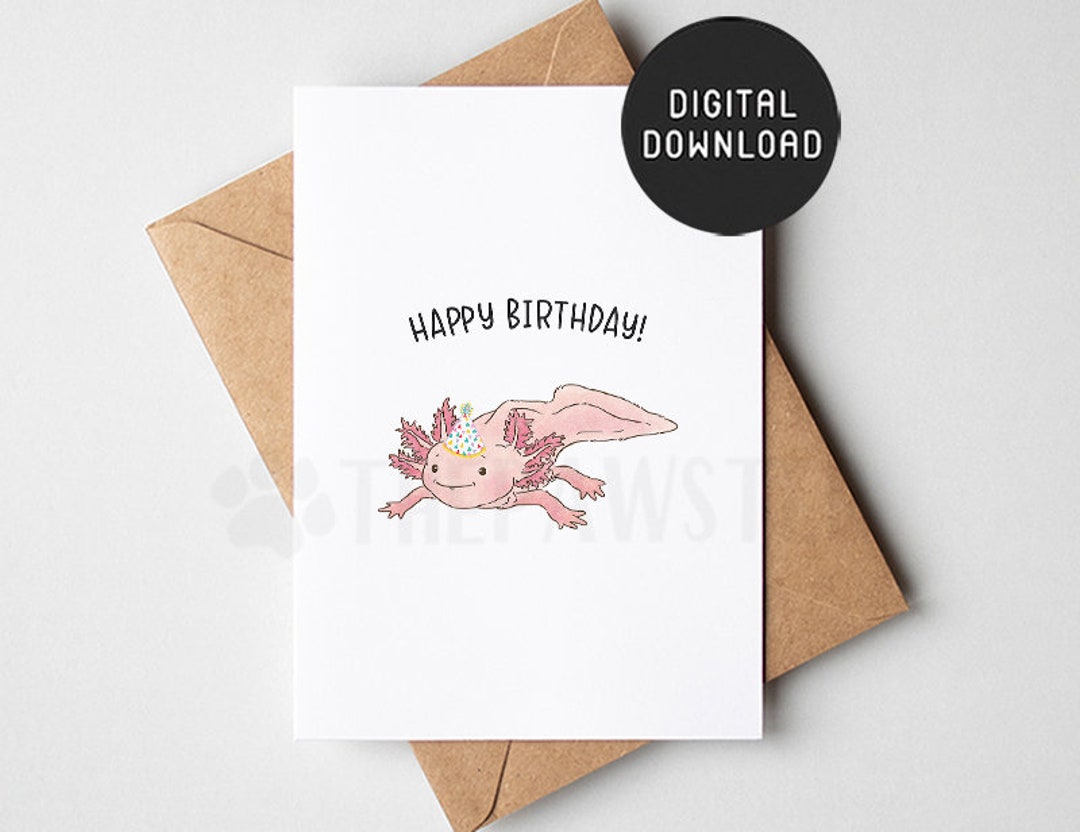 PRINTABLE Axolotl Birthday Card, Salamander Happy Birthday Card, Cute ...