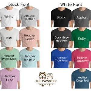 May include: A mockup of a t-shirt design showing different color options. The t-shirt has a crew neck and short sleeves. The colors include white, ash, heather peach, dark grey heather, kelly green, heather prism mint, heather ice blue, heather true royal, heather raspberry, heather lilac, and heather deep teal. The text "Black Font" and "White Font" are displayed at the top of the image.