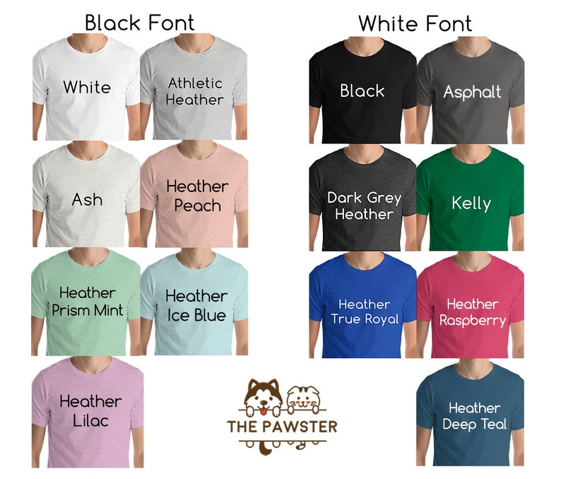 May include: A mockup of a t-shirt design showing different color options. The t-shirt has a crew neck and short sleeves. The colors include white, ash, heather peach, dark grey heather, kelly green, heather prism mint, heather ice blue, heather true royal, heather raspberry, heather lilac, and heather deep teal. The text "Black Font" and "White Font" are displayed at the top of the image.