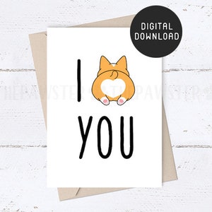 Biglietto di buon San Valentino STAMPABILE, ti amo Corgi Butt Card per lui lei, biglietto di anniversario per marito, moglie, biglietto di compleanno per il fidanzato