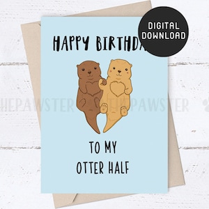AFDRUKBARE verjaardagskaart, Otter grappige Happy Birthday Cards, aan mijn Otter halve kaart, Otter verjaardagskaart voor vrouw, man