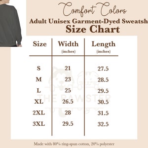 May include: Size chart for an adult unisex garment-dyed sweatshirt. The chart shows the width and length in inches for sizes S, M, L, XL, 2XL, and 3XL. The sweatshirt is made with 80% ring-spun cotton and 20% polyester.