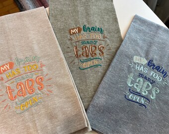 My Brain Has Too Many Tabs Embraided Kitchen Towel