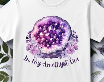 In My Amethyst Era T-Shirt - Unisex Crystal Shirt Gift