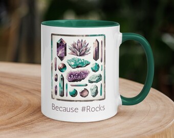 Because #Rocks Mug with Color Inside - Rockhound Mug Gift