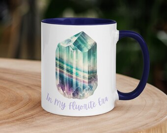 In My Fluorite Era Mug with Color Inside - Rainbow Fluorite Crystal Cup Gift