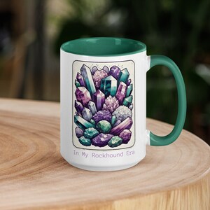 In My Rockhound Era Mug with Color Inside - Rockhound Crystal Gift