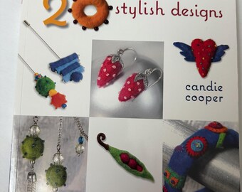 Felted Jewelry 20 stylish designs paperback book by Candle Cooper