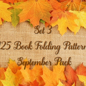 125 Book Folding Patterns - Set 3 - September Retirement Set - Bookfolding Measure and Mark Cut Fold Bundle Bargain