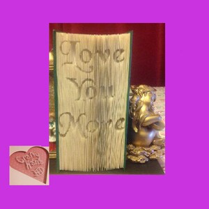 Book Folding Pattern - Love you more -502 pages -  Measure, Mark, Cut & Fold Pattern #582